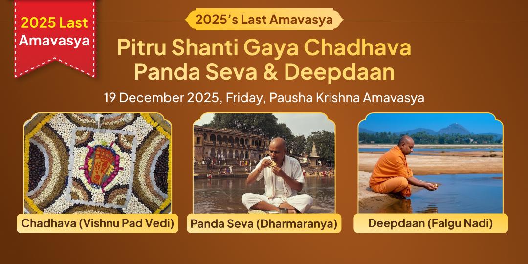 2025’s Last Amavasya Pitru Shanti Shri Vishnu Gaya Chadhava, Panda Seva & Deepdaan