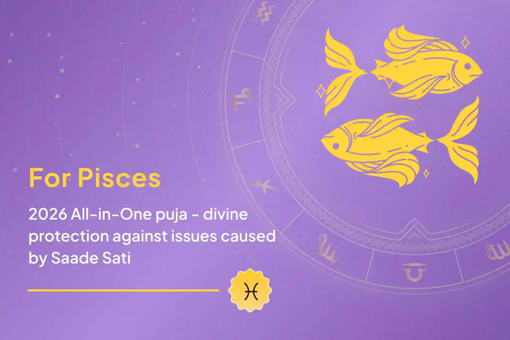 ♓ For Pisces, 2026 brings the toughest mix of Saade Sati stress and business instability. This All-in-One Puja asks for blessings from the Tri-Shakti for health, strength and professional protection ♓