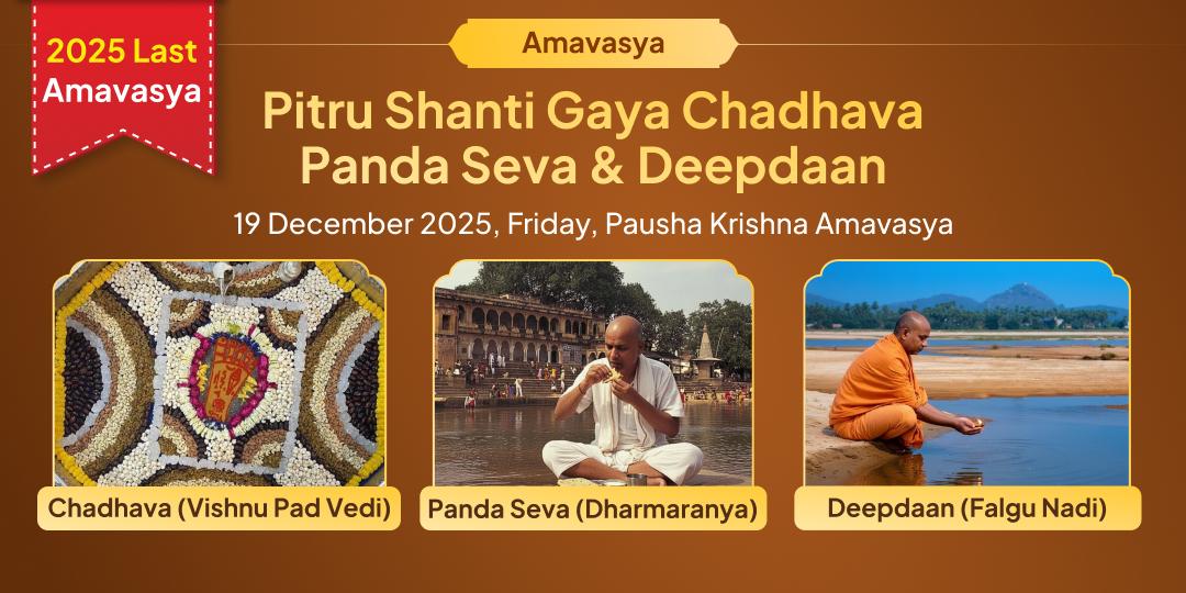 2025’s Last Amavasya Pitru Shanti Shri Vishnu Gaya Chadhava, Panda Seva & Deepdaan
