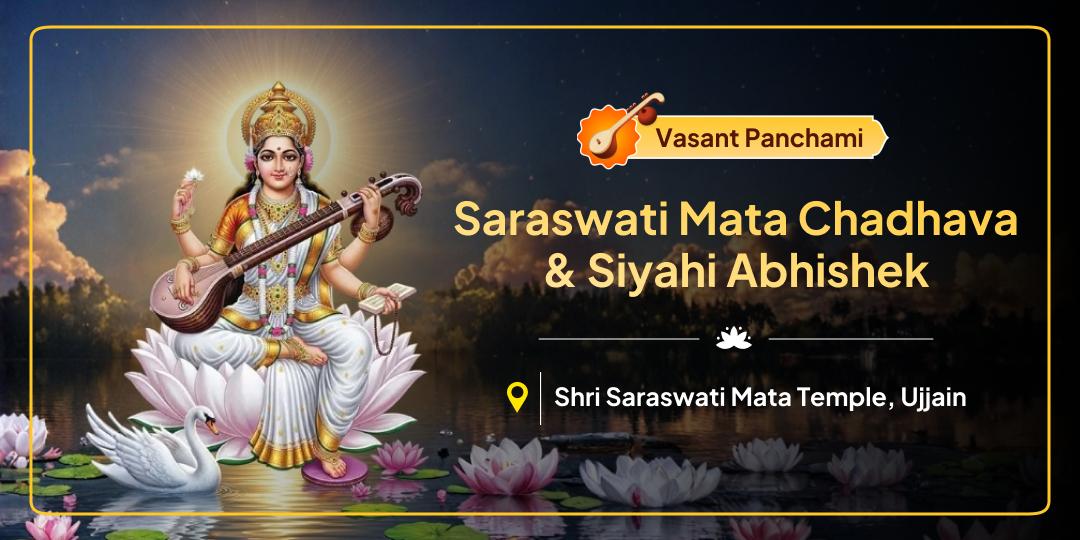 On Vasant Panchami, seek blessings of the renowned Devi who grants knowledge & wisdom with Chadhava at Ujjain’s ancient Saraswati Mata Temple!