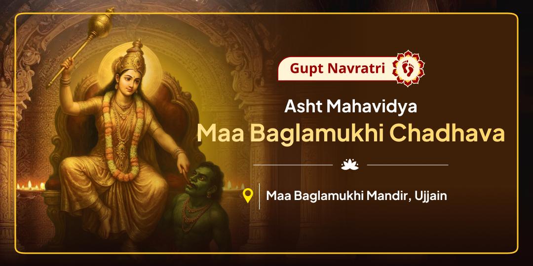 Offer a sacred Chadhava to Maa Baglamukhi on the year’s first Gupt Navratri Asthami Mahavidya Sadhana Mahayog!