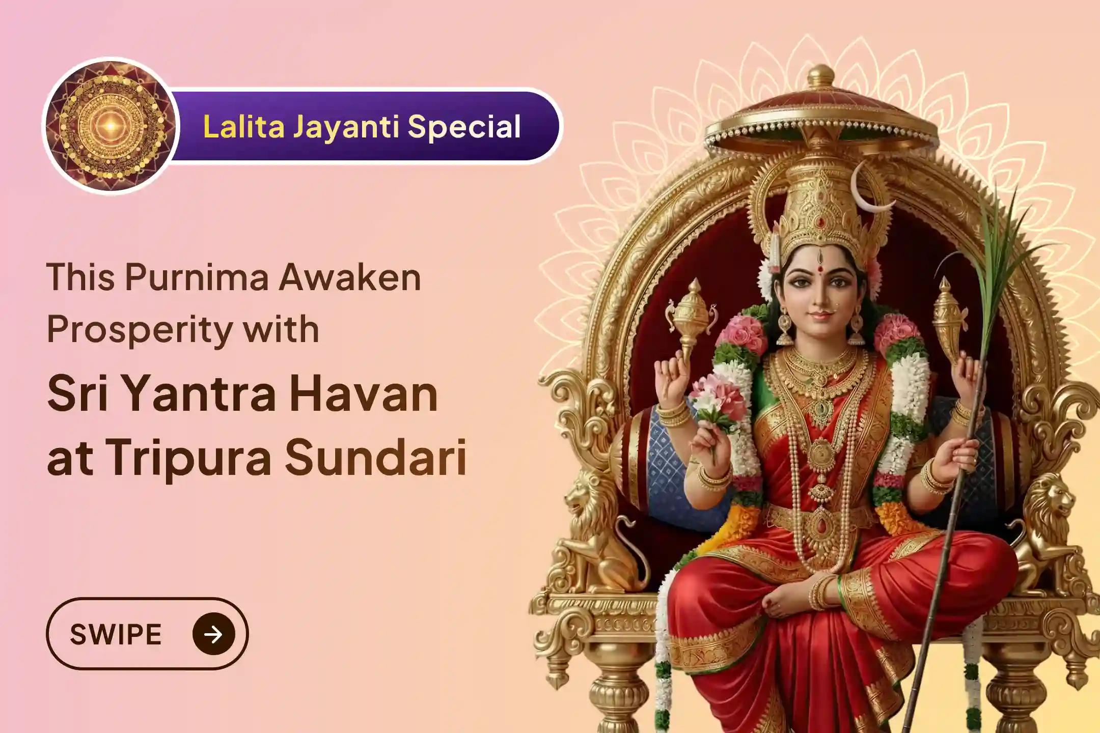 🌺 🌺 This Lalita Jayanti, awaken lasting abundance through Sri Yantra Havan at Maa Tripura Sundari Shaktipeeth