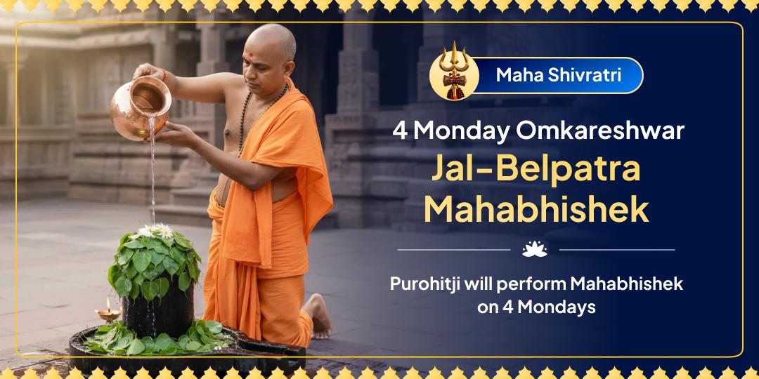 Maha Shivratri Month 4 Monday Omkareshwar Jyotirlinga Jal-Belpatra Mahabhishek Sankalp