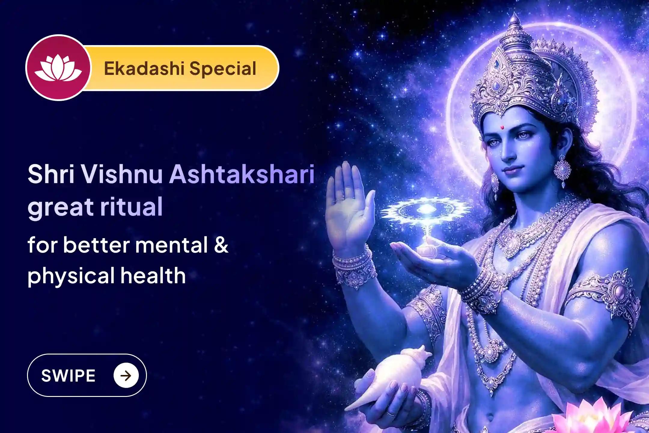 💫 Get the blessing of change in life through 1,00,008 Ashtakshara mantra chanting of Shri Vishnu and 11 kg Chandan-Tulsi Mahabhishek by 11 Brahmins during the divine time of Ekadashi.