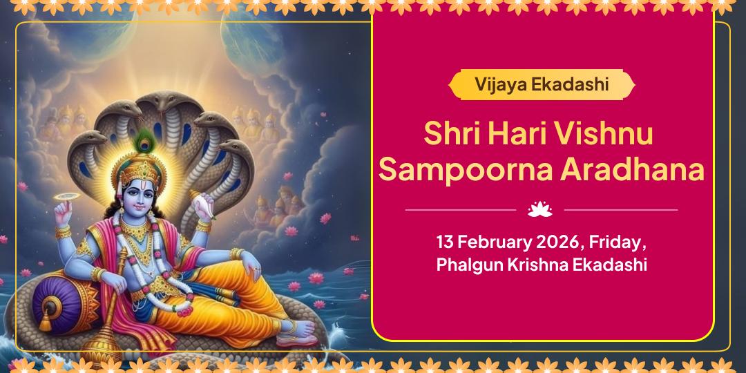 Vijaya Ekadashi Shri Hari Vishnu Sampoorna Aradhana Chadhava, Hawan, Abhishek, Path & Panda Seva