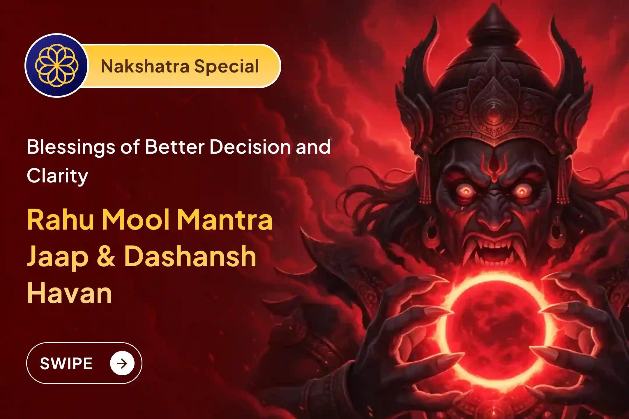 🙏 This Friday during the Shatabhisha Nakshatra, receive divine blessings of clarity and better health through 18,000 Rahu Mool Mantra Jaap and Dashansh Havan