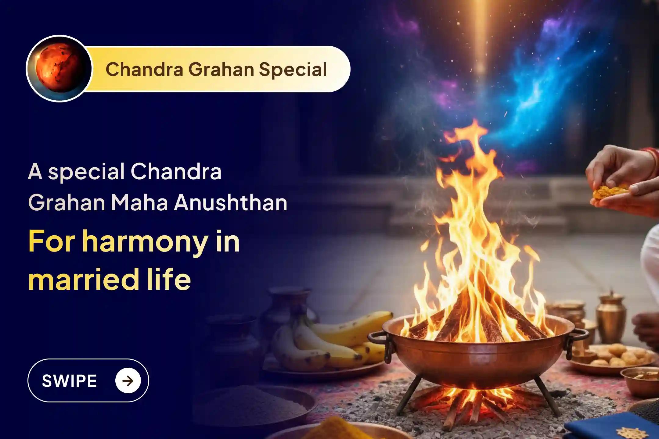 🌕 On this divine alignment of the Chandra Grahan, this special ritual performed by 101 Brahmins opens the sacred path for sweetness in married life, emotional stability, and lasting love in relationships.