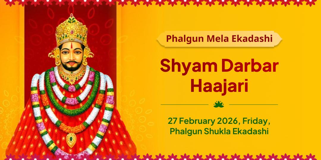 Phalgun Mela Ekadashi Shyam Darbar Haajari Lagana Seva