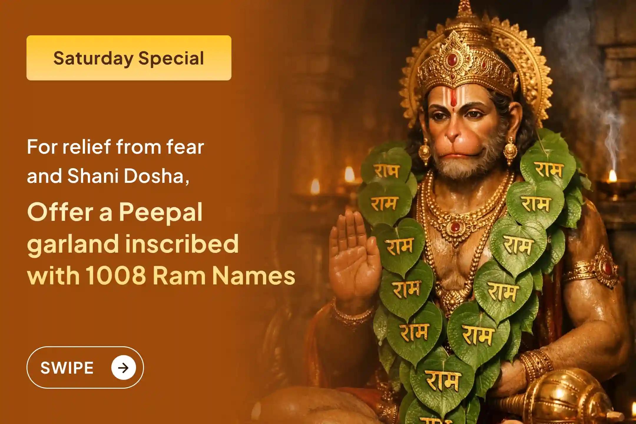 🌸 It is believed that offering a Peepal garland inscribed with the name of Lord Ram pleases Hanuman Ji so deeply that problems like Shani Dosha and fear begin to be removed from a devotee’s life at the root.