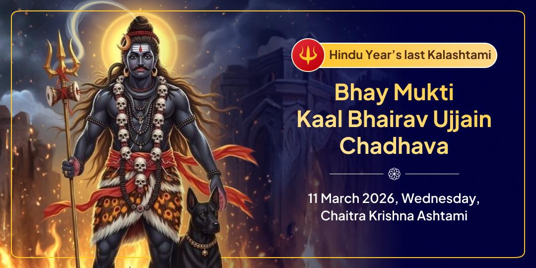 Hindu Year Last Kalashtami Bhay-Mukti Shri Kaal Bhairav Ujjain Chadhava