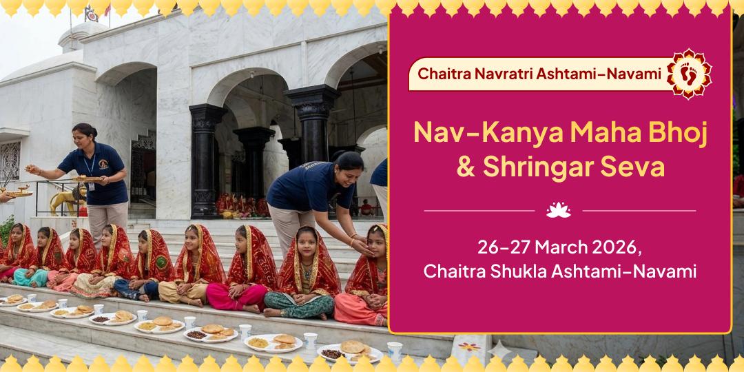 Chaitra Navratri Ashtami–Navami Nav-Kanya Maha Bhoj & Shringar Seva