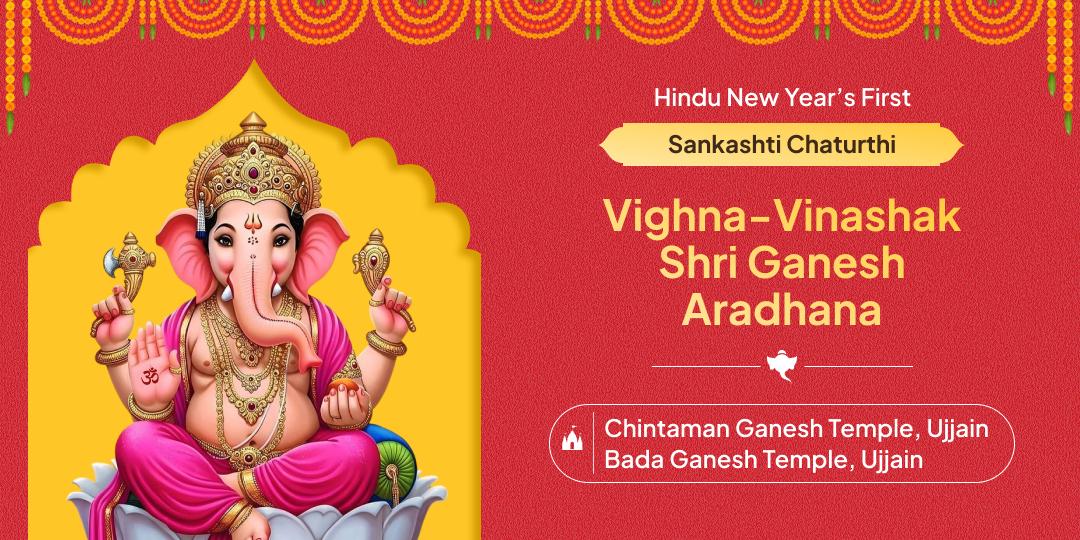 Clear every upcoming trouble in the Hindu New Year with Vighnaharta’s blessings from 2 world-famous temples; Chintaman and Bada Ganesh!