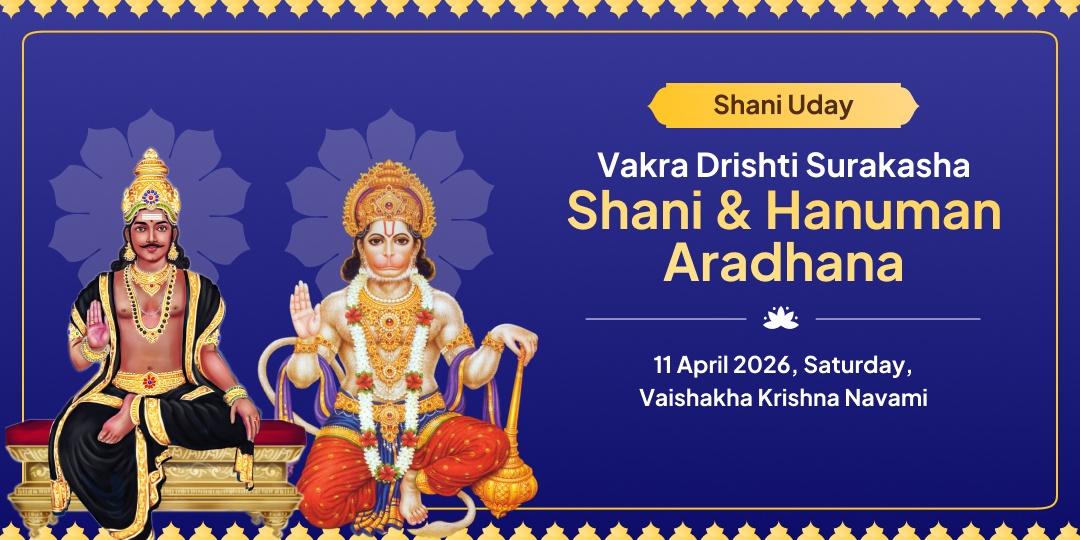 Shani Uday Vakra Drishti Suraksha Shani-Hanuman Aradhana