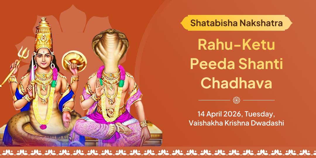 Shatabisha Nakshatra Rahu-Ketu Peeda Shanti Chadhava 