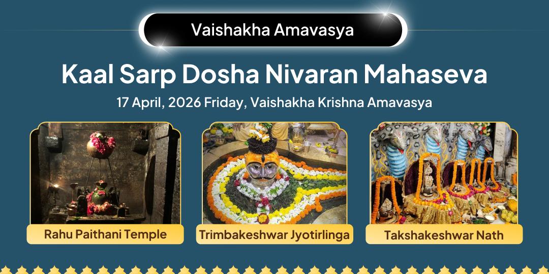 Vaishakha Amavasya Kaal Sarp Dosha Nivaran Mahaseva