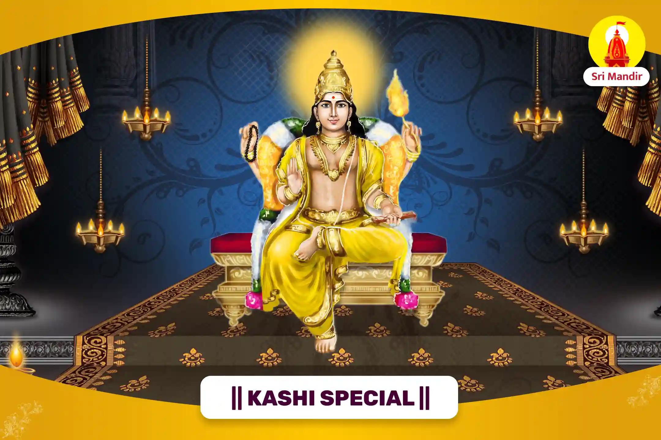 Kashi Special Brihaspati Guru Shanti Yagya and Shiv Rudrabhishek to Attract Financial Abundance and Prosperity