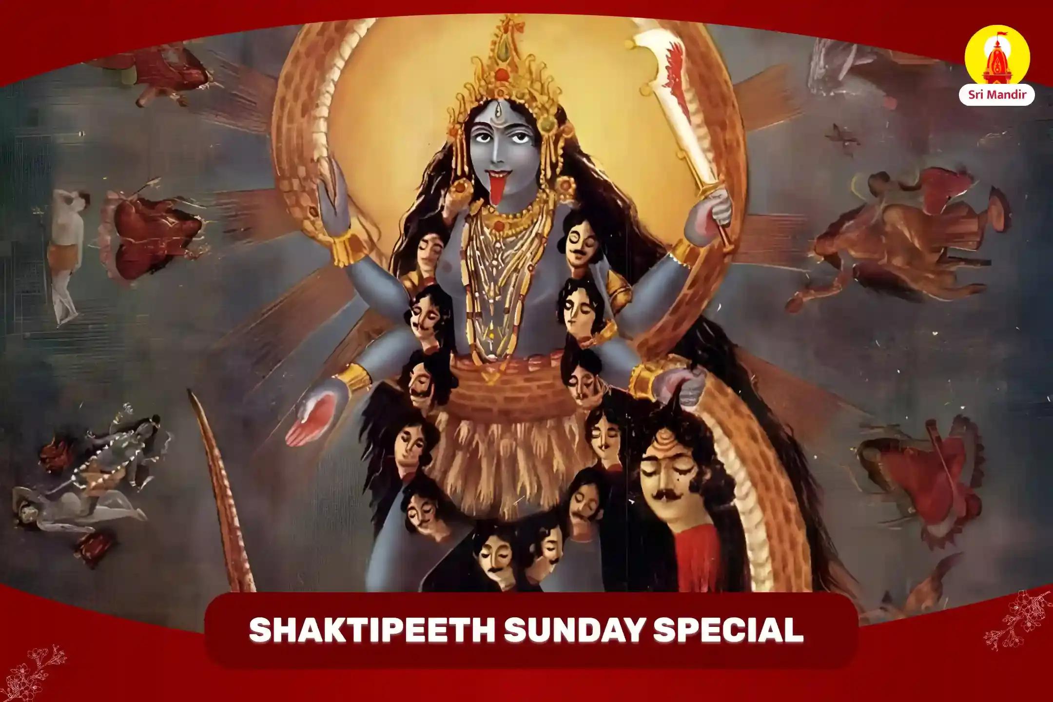 Shaktipeeth Sunday Special Maa Kali Tantra Yukta Mahapuja for Protection from Negative Energy and Overcoming Fear