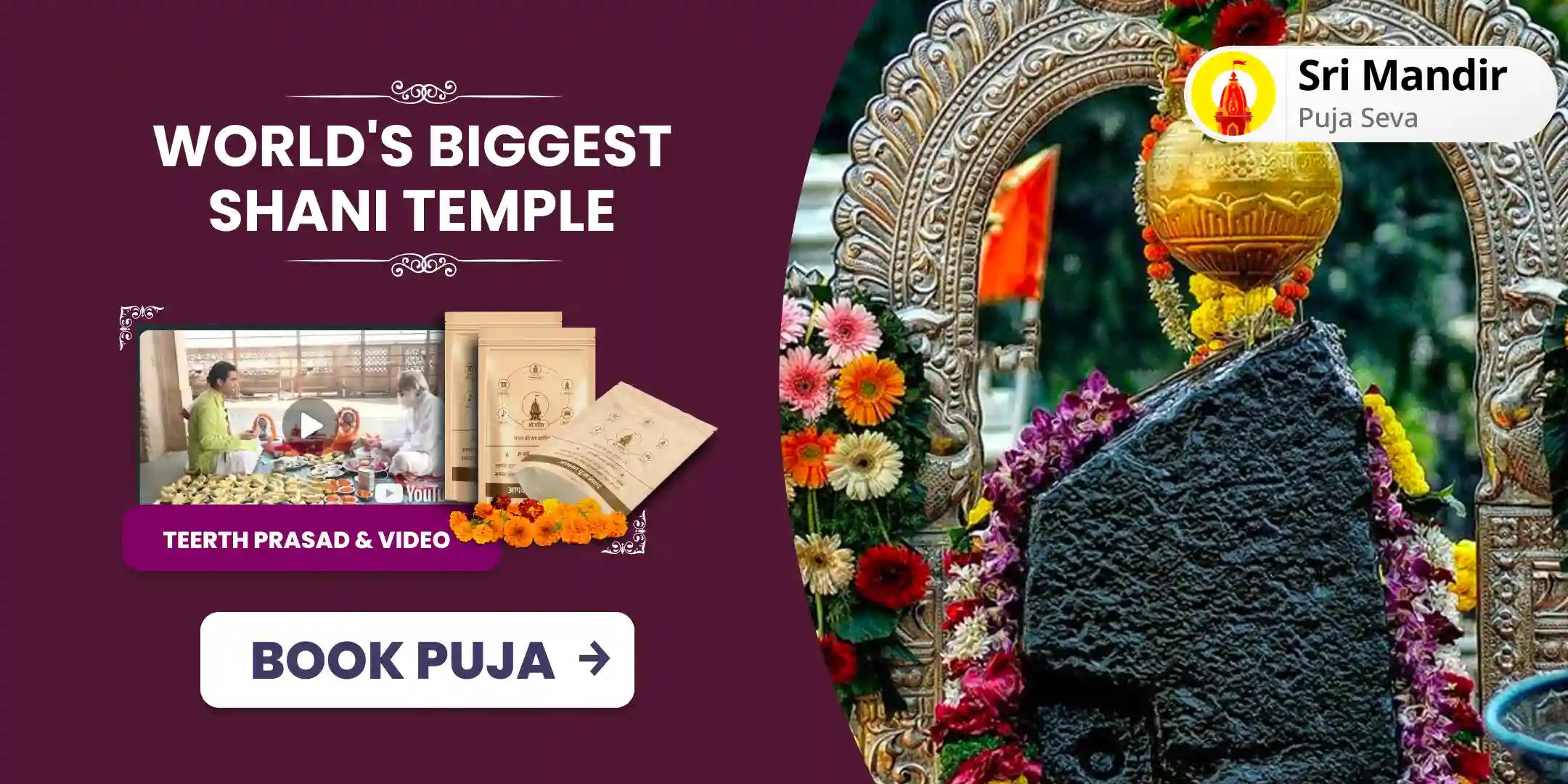 World's Biggest Shani Temple - Shani Saade Saati Peeda Shanti Mahapuja and Til Tel Abhishek for Prevention of Misfortunes and Adversities