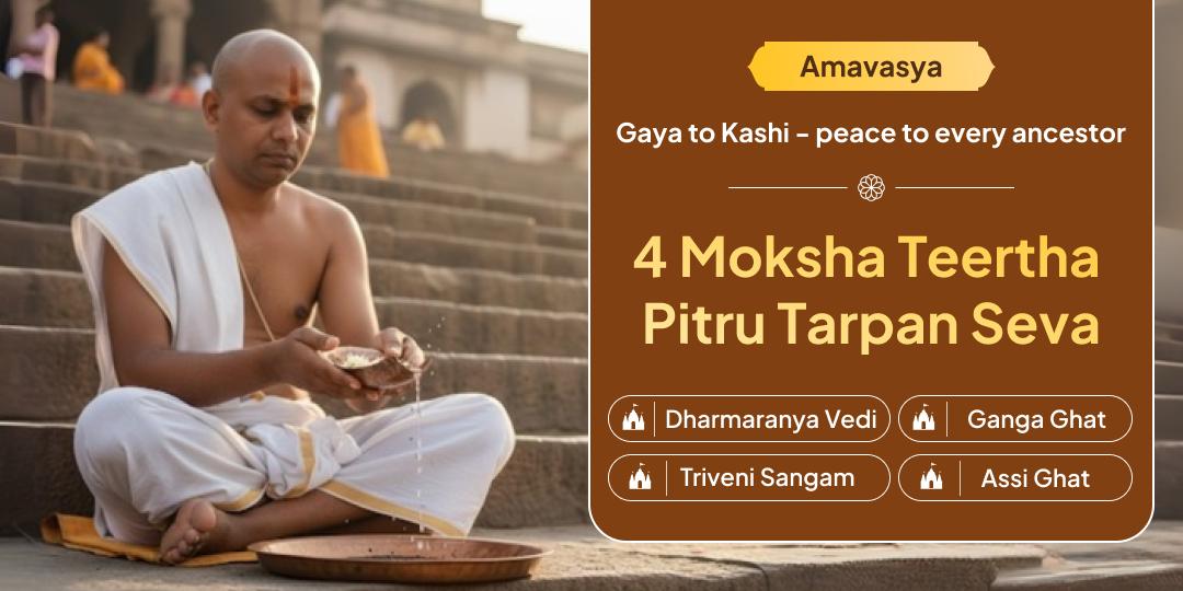 Attain Moksha blessings from North India’s holiest teerths to ensure pitru tripti on Amavasya! Attain Moksha blessings from North India’s holiest teerths to ensure pitru tripti on Amavasya!