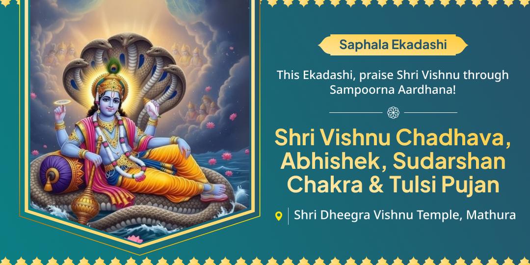 Worship the Divine Preserver; Shri Hari Vishnu with Chadhava, Abhishek, Sudarshan Chakra and Tulsi Pujan at Mathura’s ancient Dheegra Vishnu Temple! Worship the Divine Preserver; Shri Hari Vishnu with Chadhava, Abhishek, Sudarshan Chakra and Tulsi Pujan at Mathura’s ancient Dheegra Vishnu Temple!