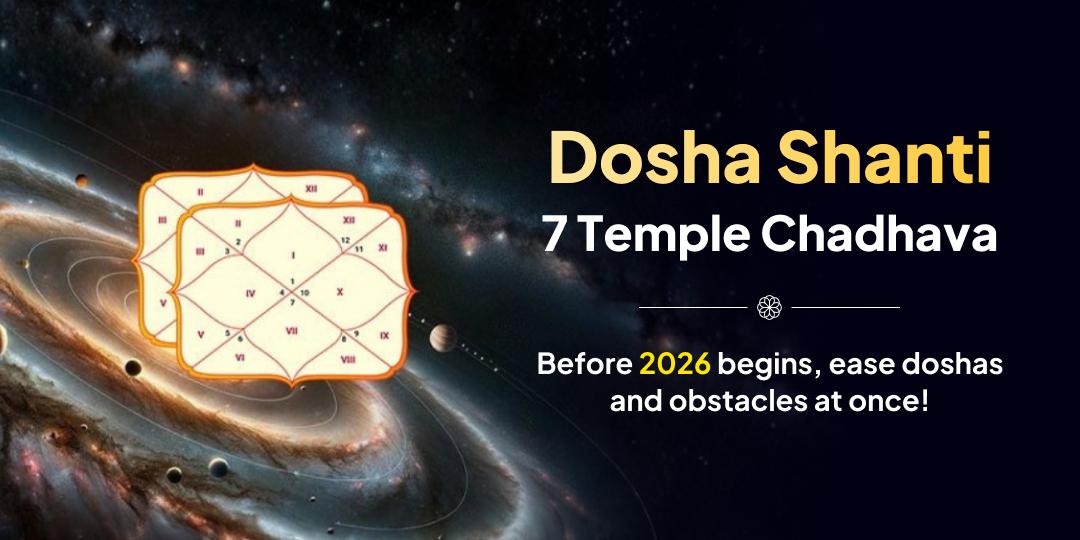 Ease Kundali Doshas before 2026 for a Smooth Start to the New Year. Book your Specific Dosha Shanti Chadhava today! Ease Kundali Doshas before 2026 for a Smooth Start to the New Year. Book your Specific Dosha Shanti Chadhava today!