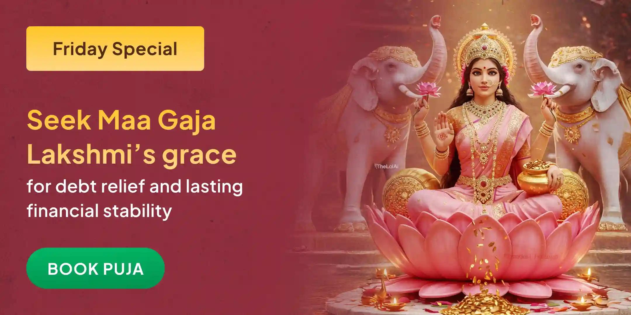 Maa Gaja Lakshmi Debt Relief and Aishwarya Prapti Mahayagya Maa Gaja Lakshmi Debt Relief and Aishwarya Prapti Mahayagya