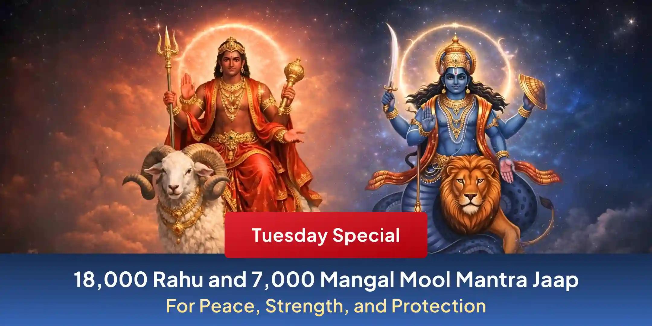 Angarak Yog: 18,000 Rahu Mool Mantra Jaap and 7,000 Mangal Mool Mantra Jaap Angarak Yog: 18,000 Rahu Mool Mantra Jaap and 7,000 Mangal Mool Mantra Jaap