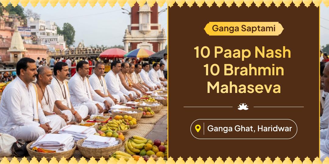 Padma Purana mentions Maa Ganga as Paaphari! Therefore, Ganga Saptami becomes the best chance for 10 Paap Nash through 10 Brahman Mahaseva. Padma Purana mentions Maa Ganga as Paaphari! Therefore, Ganga Saptami becomes the best chance for 10 Paap Nash through 10 Brahman Mahaseva.
