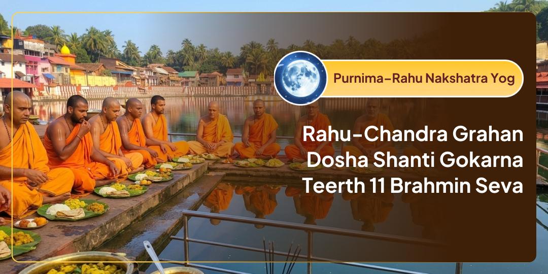 On the rare Mahayog of Purnima and Rahu Nakshatra, contribute to 11 Brahmin Seva at the “Dakshin Kashi” of India. Perform the great remedy for Rahu–Chandra “Grahan Dosh” in your horoscope. On the rare Mahayog of Purnima and Rahu Nakshatra, contribute to 11 Brahmin Seva at the “Dakshin Kashi” of India. Perform the great remedy for Rahu–Chandra “Grahan Dosh” in your horoscope.