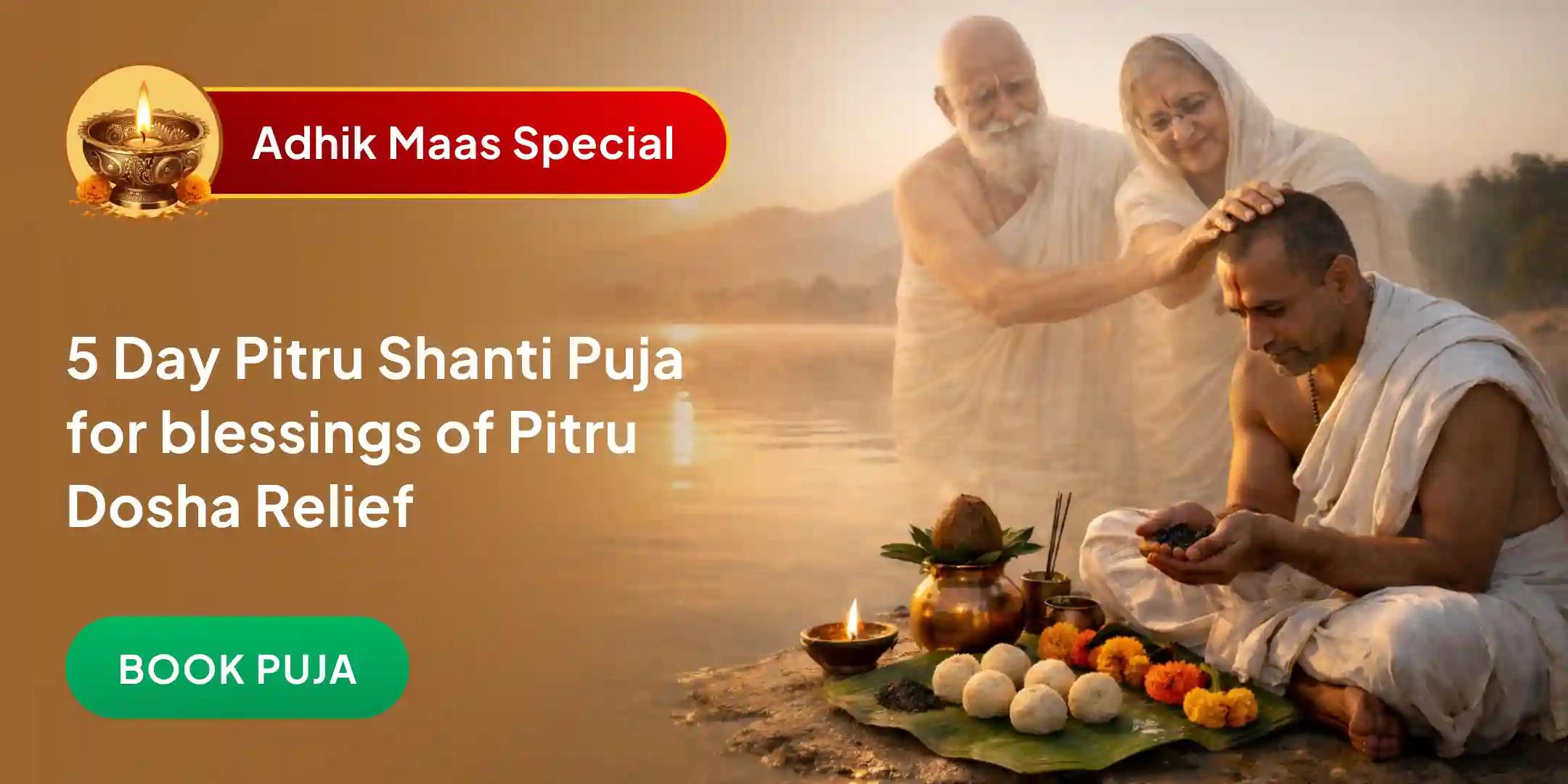 Kashi 5 Days Daily Pitru Dosh Shanti Mahapuja and Ganga Aarti Kashi 5 Days Daily Pitru Dosh Shanti Mahapuja and Ganga Aarti