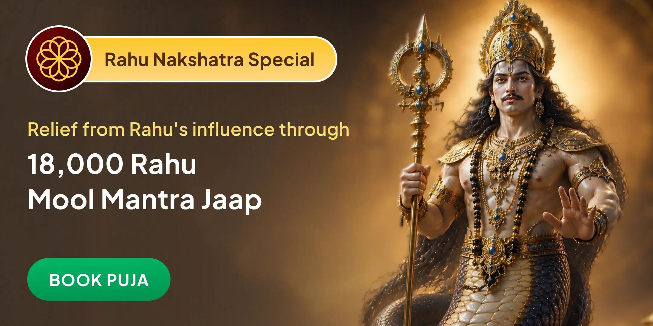 18,000 Rahu Mool Mantra Jaap and Dashansh Havan 18,000 Rahu Mool Mantra Jaap and Dashansh Havan