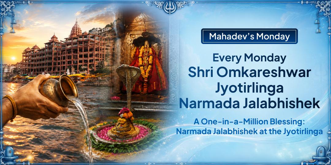 Perform Abhishek at Shri Omkareshwar Jyotirlinga, One of India's 12 Sacred Jyotirlingas with Jal from Narmada River! Perform Abhishek at Shri Omkareshwar Jyotirlinga, One of India's 12 Sacred Jyotirlingas with Jal from Narmada River!