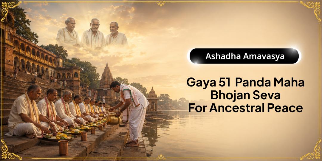 On the Powerful Pitrul Shanti Amavasya of the Year - Before Chaturmas starts - Perform the 51 Panda Maha Bhojan Mahaseva at Gaya! On the Powerful Pitrul Shanti Amavasya of the Year - Before Chaturmas starts - Perform the 51 Panda Maha Bhojan Mahaseva at Gaya!