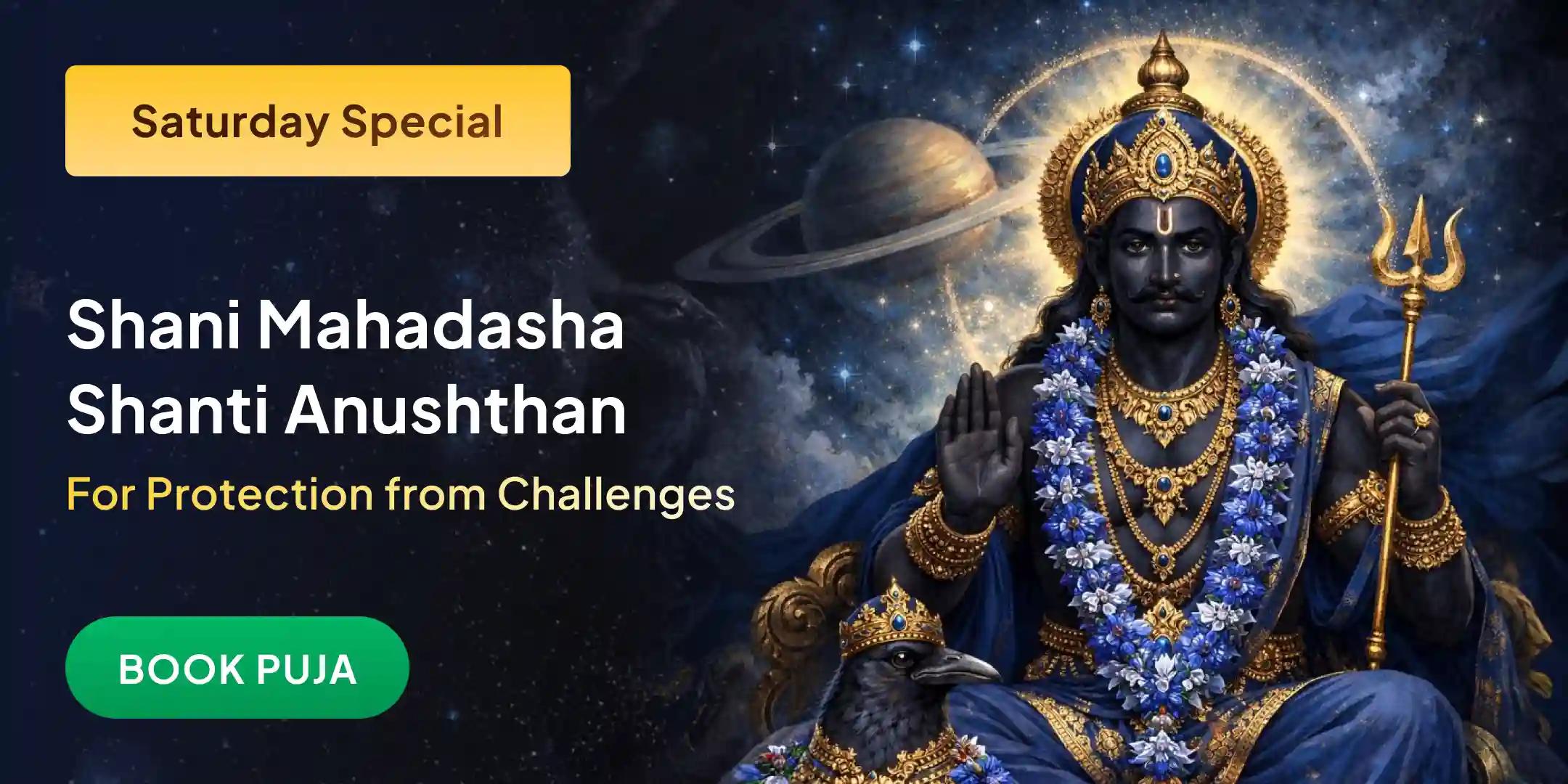 Shani Saade Saati Peeda Shanti Mahapuja, Shani Til Tel Abhishek and Mahadasha Shanti Mahapuja Shani Saade Saati Peeda Shanti Mahapuja, Shani Til Tel Abhishek and Mahadasha Shanti Mahapuja