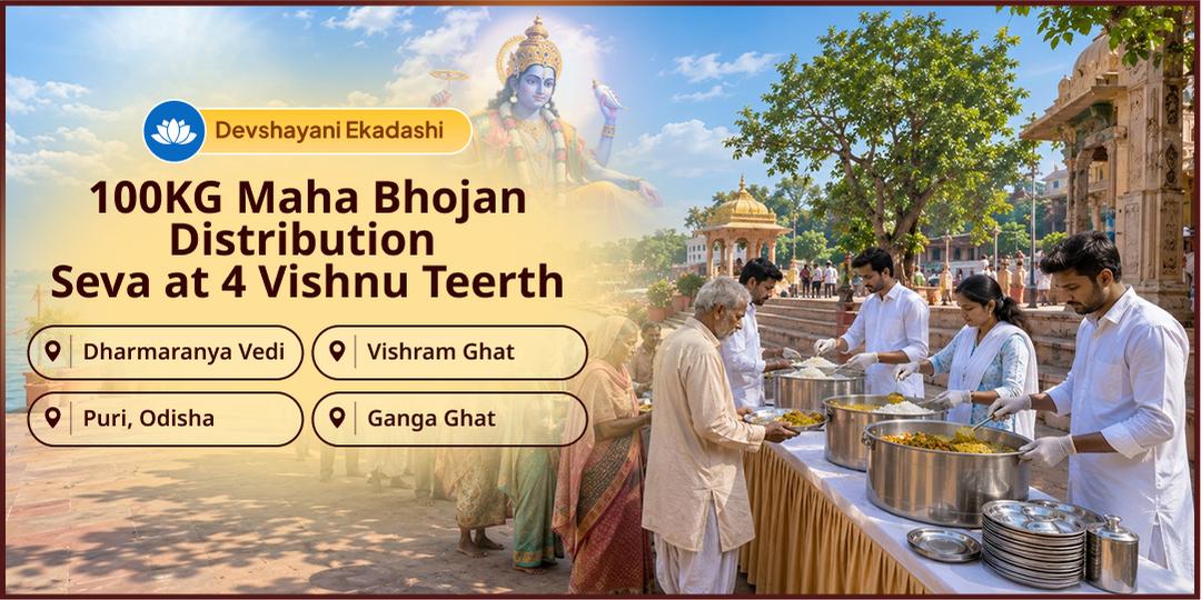 Devshayani Ekadashi marks the beginning of Chaturmas, Offer Maha-Bhojan of 100KG at four sacred Vishnu pilgrimage sites Devshayani Ekadashi marks the beginning of Chaturmas, Offer Maha-Bhojan of 100KG at four sacred Vishnu pilgrimage sites