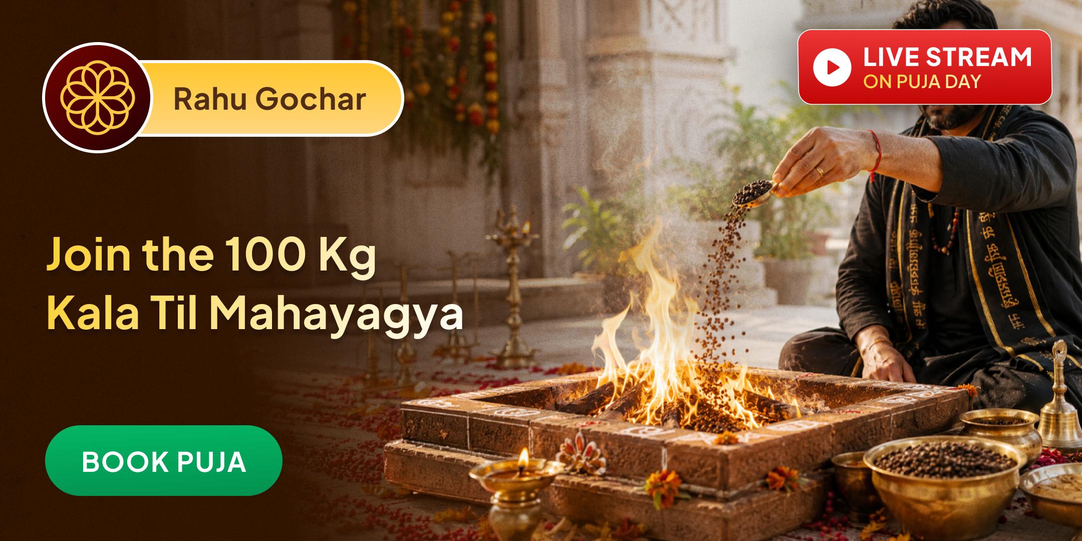 100 Kg Kale Til Agni Ahuti Maha Yagya Rahu-Ketu Kavach Anushthan with 1,25,000 Mool Mantra Jaap 100 Kg Kale Til Agni Ahuti Maha Yagya Rahu-Ketu Kavach Anushthan with 1,25,000 Mool Mantra Jaap