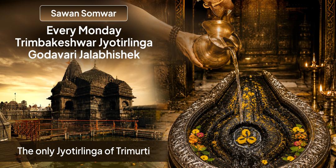 Godavari Jalabhishek on Sawan Somwar at Shri Trimbakeshwar Jyotirlinga - Participate now for Kaal Sarp Dosh and Pitru Dosh Nivaran, and to attain Shiva's ultimate grace! Godavari Jalabhishek on Sawan Somwar at Shri Trimbakeshwar Jyotirlinga - Participate now for Kaal Sarp Dosh and Pitru Dosh Nivaran, and to attain Shiva's ultimate grace!