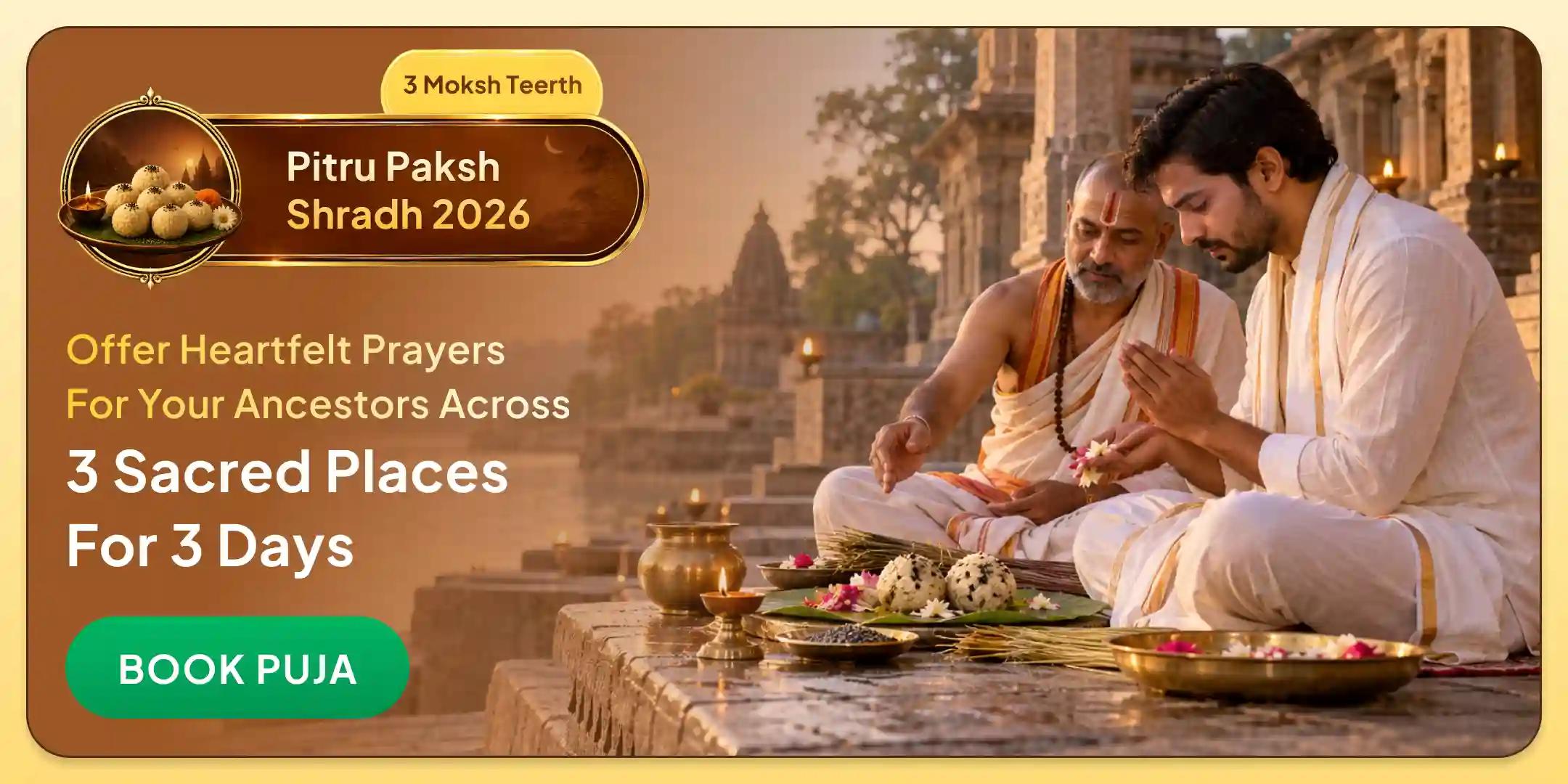 3 Days - 3 Moksha Teerth Daily Pitru Shanti Shradh Puja, Pind Daan and Tarpan 3 Days - 3 Moksha Teerth Daily Pitru Shanti Shradh Puja, Pind Daan and Tarpan