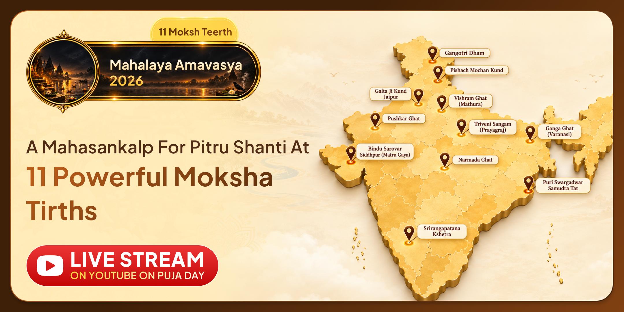 Mahalaya Amavasya: 11 Powerful Moksha Tirth Puja, Pitru Shradh and Til Tarpanam and 11 Brahmin Bhojan Mahadaan Mahalaya Amavasya: 11 Powerful Moksha Tirth Puja, Pitru Shradh and Til Tarpanam and 11 Brahmin Bhojan Mahadaan