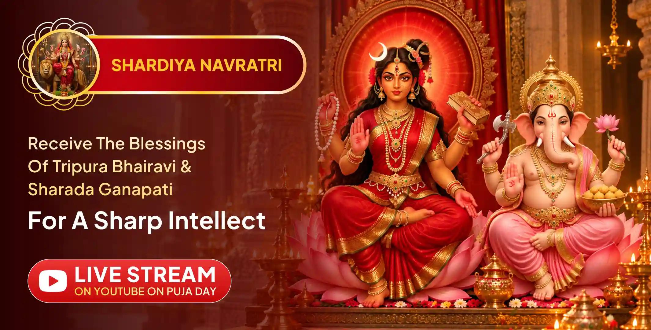 Navratri - Tripura Bhairavi and Sharada Ganapati Pujan - Laal Chandan Lakdi Havan and 21 Nariyal Aahuti Navratri - Tripura Bhairavi and Sharada Ganapati Pujan - Laal Chandan Lakdi Havan and 21 Nariyal Aahuti